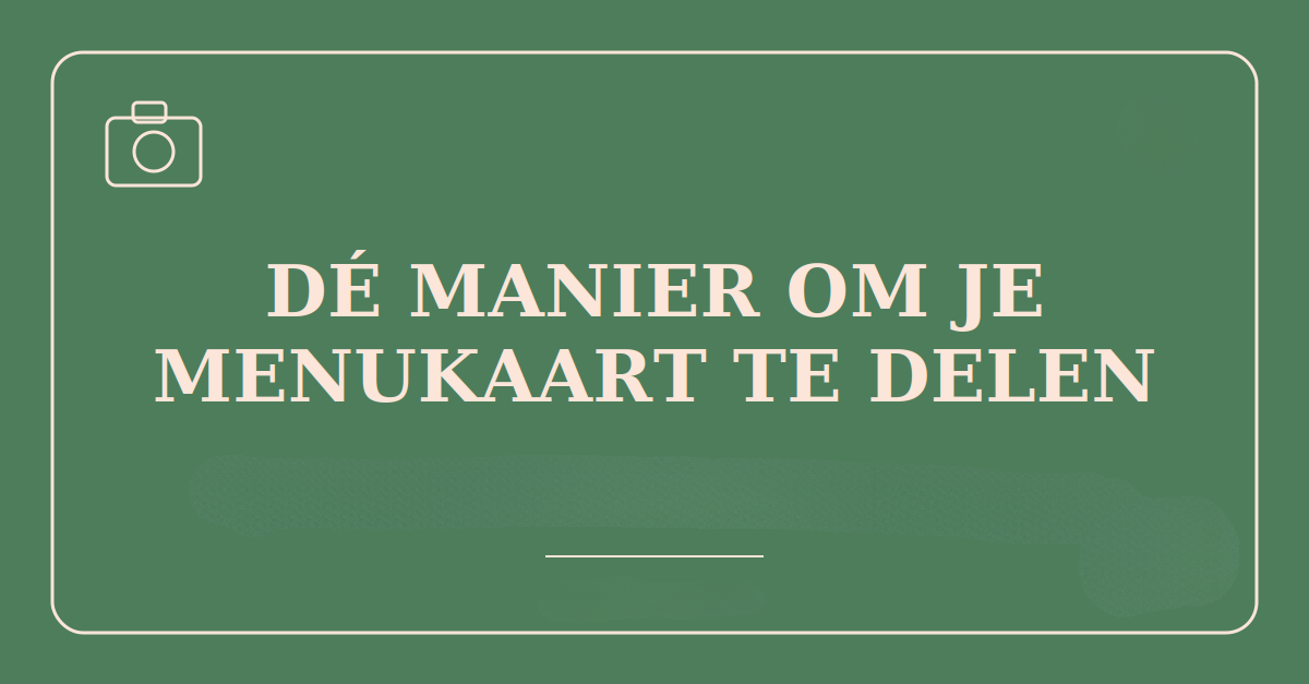Dé manier om je menukaart te delen (en waarom die pdf het niet meer redt)